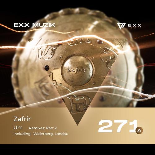 Zafrir - Um (Remixes Part 2) [EXX271A]